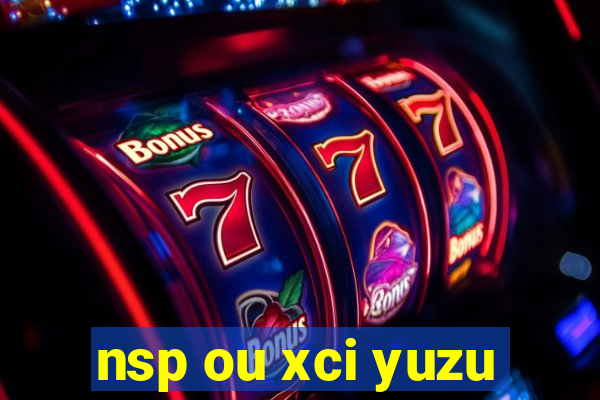 nsp ou xci yuzu